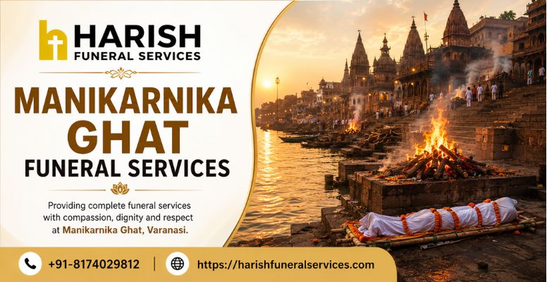 Manikarnika Ghat Funeral Services in Varanasi